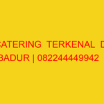 CATERING  TERKENAL  DI BADUR | 082244449942  | ENAK & MURA