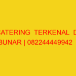 CATERING  TERKENAL  DI BUNAR | 082244449942  | ENAK & MURA