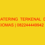 CATERING  TERKENAL  DI CIOMAS | 082244449942  | ENAK & MUR