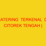 CATERING  TERKENAL  DI CITOREK TENGAH | 082244449942  | EN