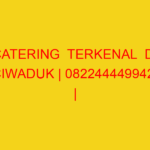 CATERING  TERKENAL  DI CIWADUK | 082244449942  | ENAK & MU