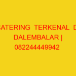 CATERING  TERKENAL  DI DALEMBALAR | 082244449942  | ENAK &