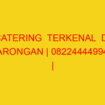 CATERING  TERKENAL  DI GARONGAN | 082244449942  | ENAK & M