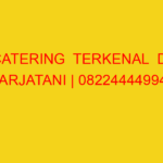 CATERING  TERKENAL  DI HARJATANI | 082244449942  | ENAK &