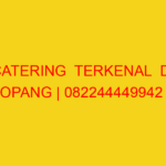 CATERING  TERKENAL  DI LOPANG | 082244449942  | ENAK & MUR
