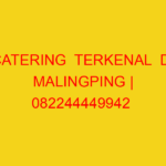 CATERING  TERKENAL  DI MALINGPING | 082244449942  | ENAK &