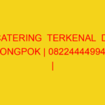 CATERING  TERKENAL  DI MONGPOK | 082244449942  | ENAK & MU