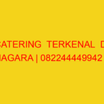 CATERING  TERKENAL  DI NAGARA | 082244449942  | ENAK & MUR