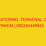CATERING  TERKENAL  DI PAKEM | 082244449942  | ENAK & MURA
