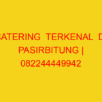 CATERING  TERKENAL  DI PASIRBITUNG | 082244449942  | ENAK