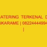 CATERING  TERKENAL  DI SUKARAME | 082244449942  | ENAK & M