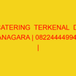 CATERING  TERKENAL  DI TANAGARA | 082244449942  | ENAK & M