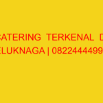 CATERING  TERKENAL  DI TELUKNAGA | 082244449942  | ENAK &