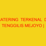 CATERING  TERKENAL  DI TENGGILIS MEJOYO | 082244449942  |