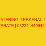 CATERING  TERKENAL  DI TERATE | 082244449942  | ENAK & MUR