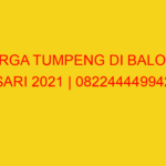 HARGA TUMPENG DI BALONG SARI 2021 | 082244449942  | ENAK &