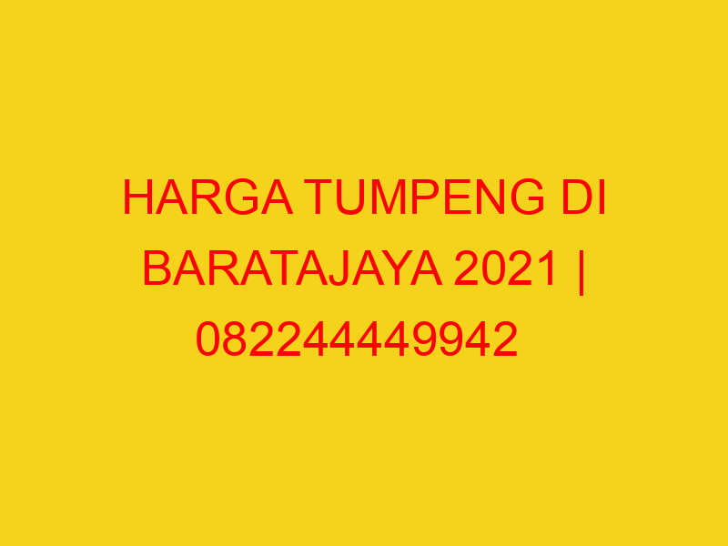 HARGA TUMPENG DI BARATAJAYA 2021 | 082244449942  | ENAK &