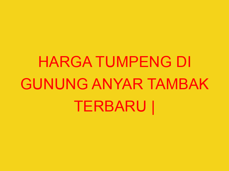 HARGA TUMPENG DI GUNUNG ANYAR TAMBAK TERBARU | 08224444994