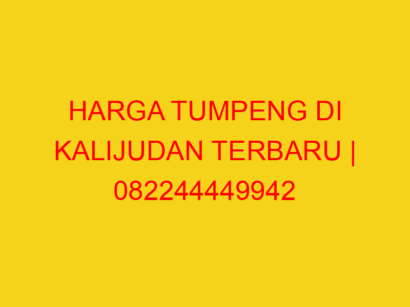 HARGA TUMPENG DI KALIJUDAN TERBARU | 082244449942  | ENAK