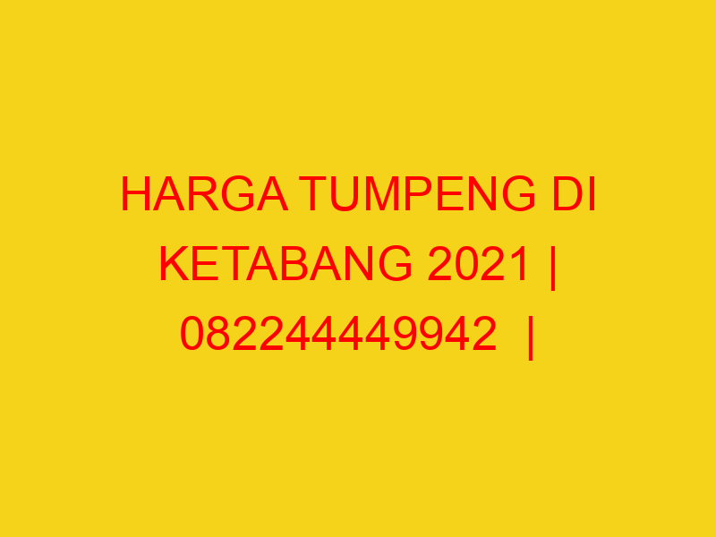 HARGA TUMPENG DI KETABANG 2021 | 082244449942  | ENAK & MU