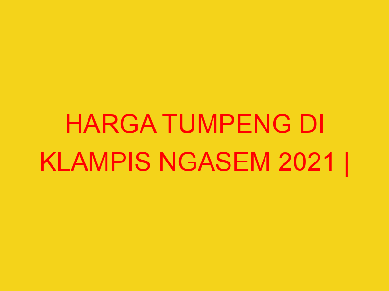 HARGA TUMPENG DI KLAMPIS NGASEM 2021 | 082244449942  | ENA