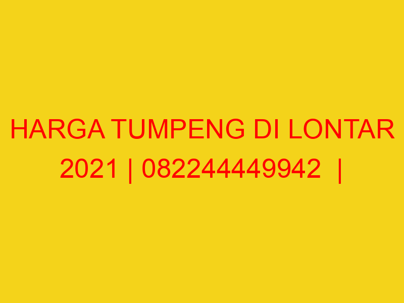 HARGA TUMPENG DI LONTAR 2021 | 082244449942  | ENAK & MURA