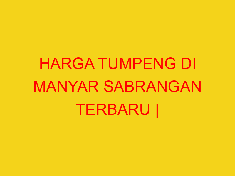 HARGA TUMPENG DI MANYAR SABRANGAN TERBARU | 082244449942