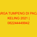HARGA TUMPENG DI PACAR KELING 2021 | 082244449942  | ENAK