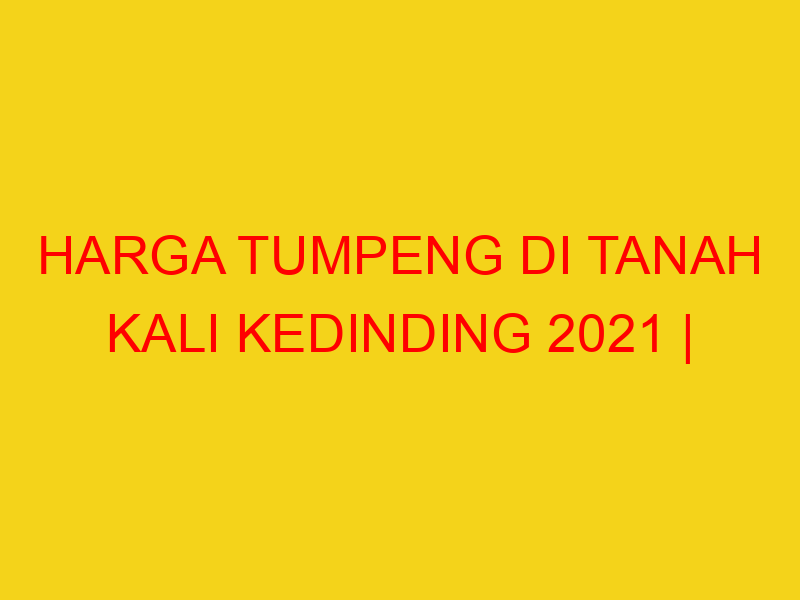 HARGA TUMPENG DI TANAH KALI KEDINDING 2021 | 082244449942