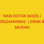 NASI KOTAK MADE | 082244449942  | ENAK & MURAH