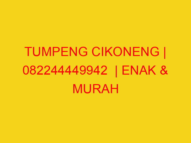 TUMPENG CIKONENG | 082244449942  | ENAK & MURAH