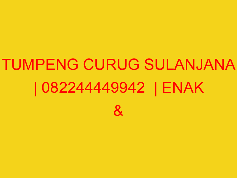 TUMPENG CURUG SULANJANA | 082244449942  | ENAK & MURAH