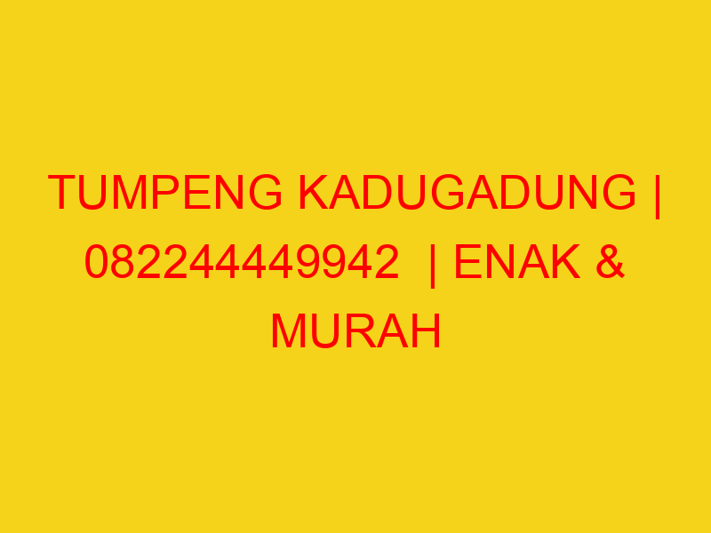 TUMPENG KADUGADUNG | 082244449942  | ENAK & MURAH