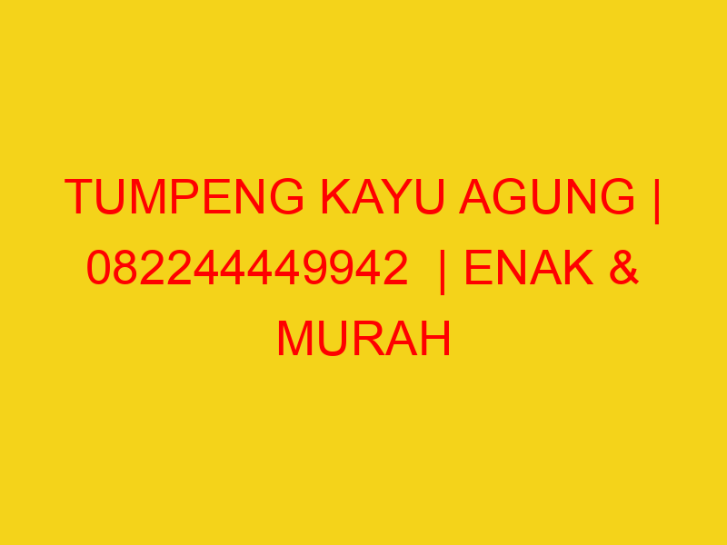 TUMPENG KAYU AGUNG | 082244449942  | ENAK & MURAH
