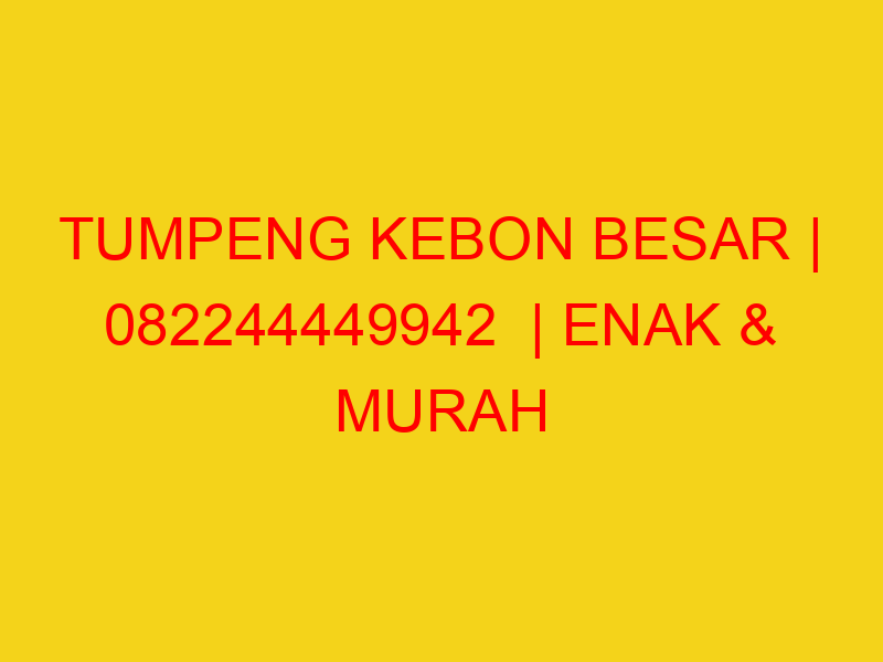 TUMPENG KEBON BESAR | 082244449942  | ENAK & MURAH