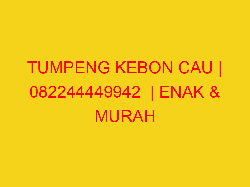 TUMPENG KEBON CAU | 082244449942  | ENAK & MURAH