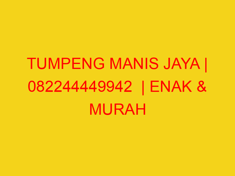 TUMPENG MANIS JAYA | 082244449942  | ENAK & MURAH
