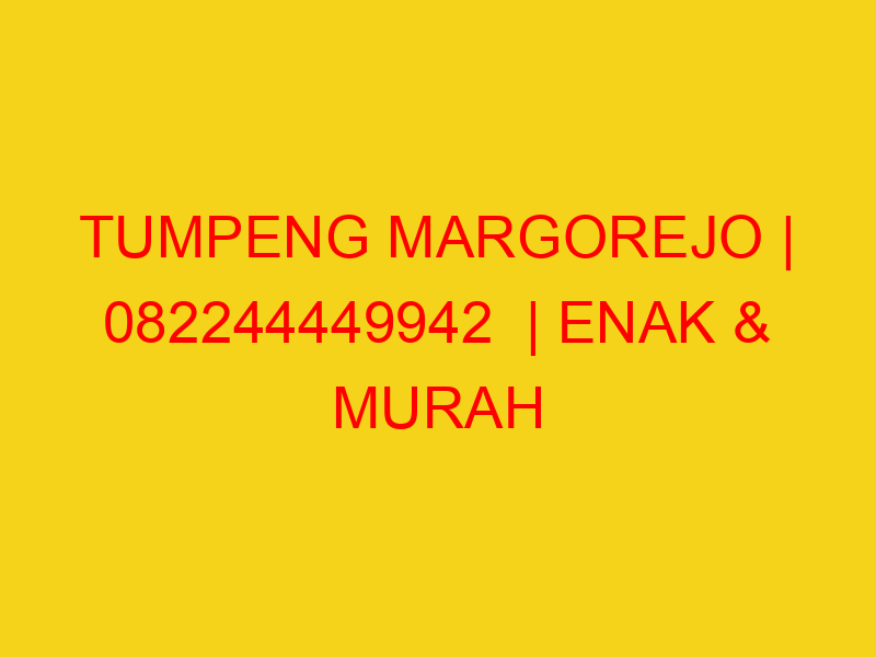 TUMPENG MARGOREJO | 082244449942  | ENAK & MURAH