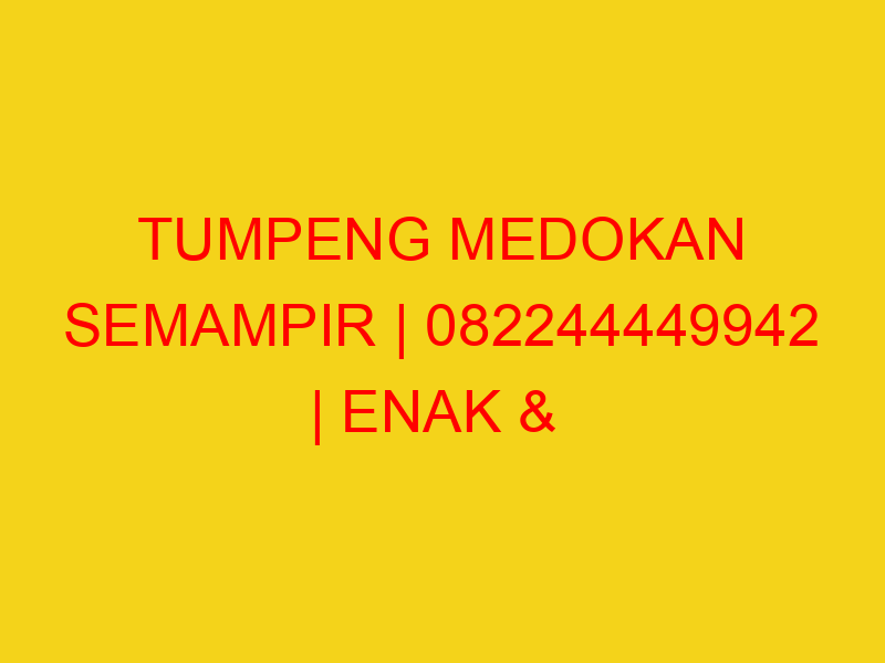 TUMPENG MEDOKAN SEMAMPIR | 082244449942  | ENAK & MURAH