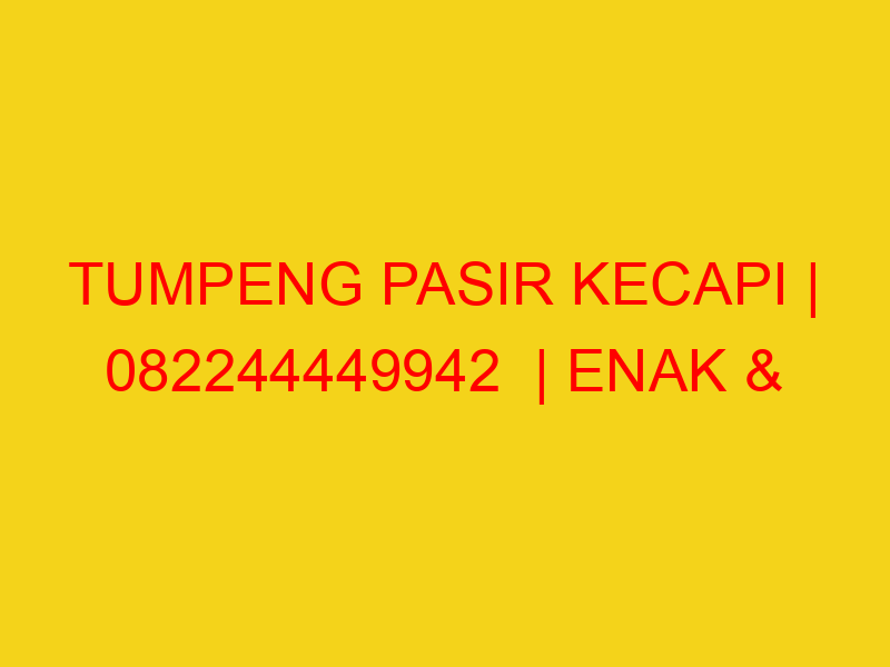 TUMPENG PASIR KECAPI | 082244449942  | ENAK & MURAH