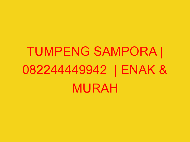 TUMPENG SAMPORA | 082244449942  | ENAK & MURAH