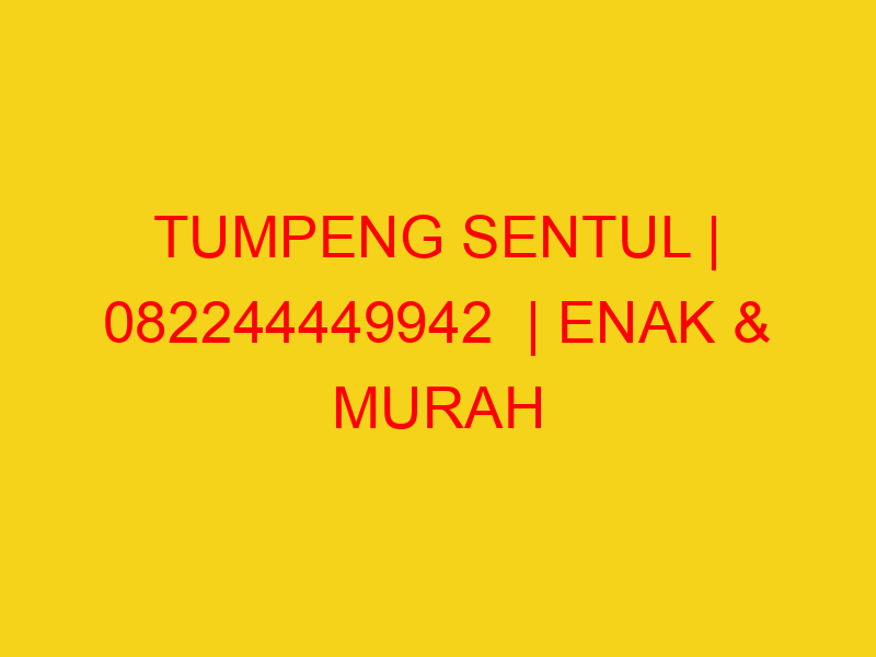 TUMPENG SENTUL | 082244449942  | ENAK & MURAH