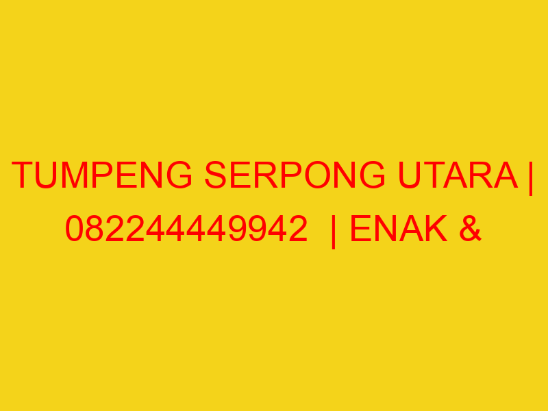 TUMPENG SERPONG UTARA | 082244449942  | ENAK & MURAH