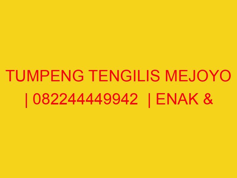 TUMPENG TENGILIS MEJOYO | 082244449942  | ENAK & MURAH