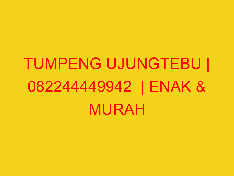TUMPENG UJUNGTEBU | 082244449942  | ENAK & MURAH