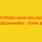 CATERING ANAK MALANG | 082244449942  | ENAK & MURAH
