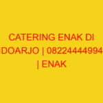CATERING ENAK DI SIDOARJO | 082244449942  | ENAK & MURAH