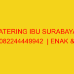 CATERING IBU SURABAYA | 082244449942  | ENAK & MURAH