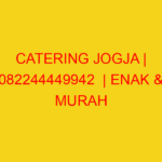 CATERING JOGJA | 082244449942  | ENAK & MURAH