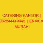 CATERING KANTOR | 082244449942  | ENAK & MURAH